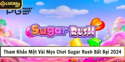 mẹo chơi Sugar Rush